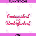 Overworked And Underfucked PNG, Funny Meme Sarcastic Work PNG