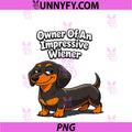 Owner Of An Impressive Wiener PNG, Funny Dachshund Doxie PNG
