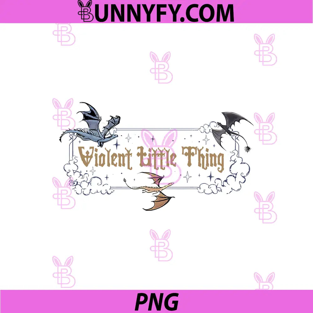 Violent Little Thing Dragon Quote PNG, Fourth Wing Dragon Art PNG