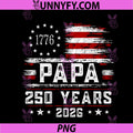 Papa American Flag PNG, 250 Years 4th of July Grandpa PNG