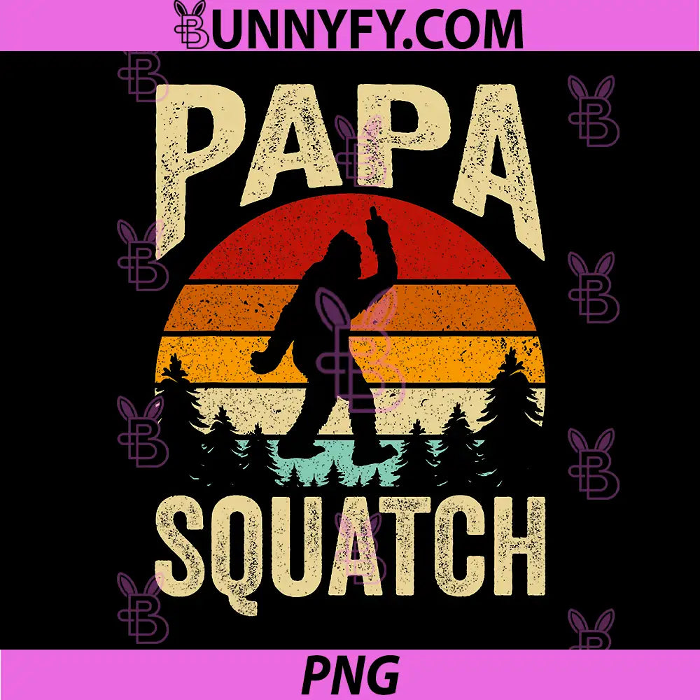 Papa Squatch PNG, Funny Bigfoot Papa PNG, Sasquatch Dad Vintage PNG