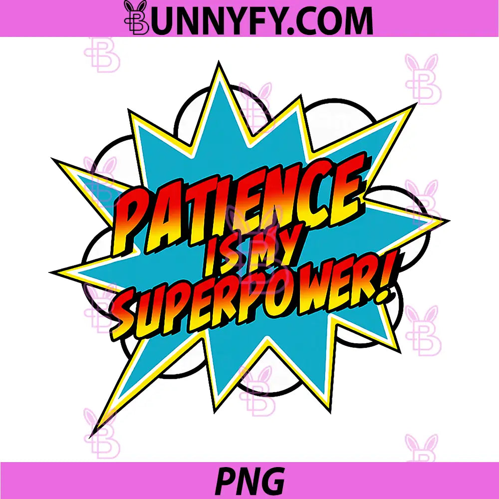 Patience Is My Superpower PNG, Motivational Positive Comic PNG