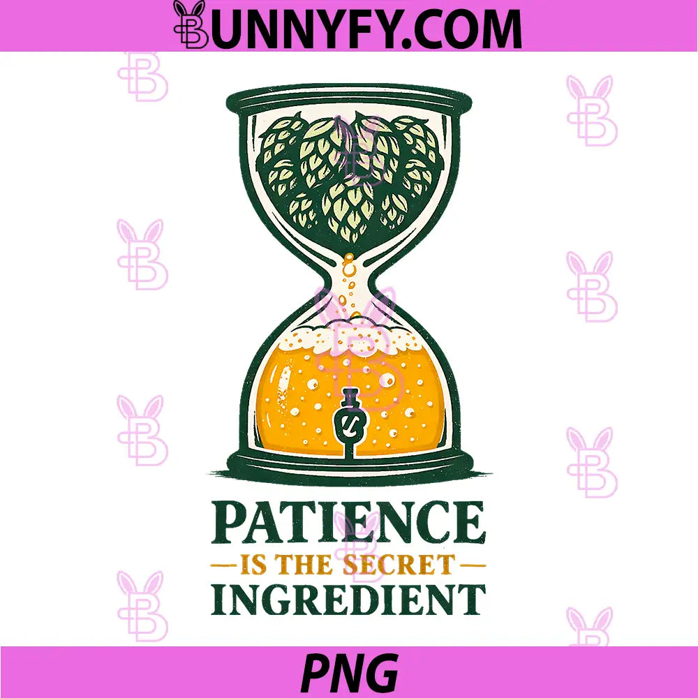 Patience is The Secret Ingredient PNG, Homebrew Aging PNG