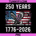 Patriotic 250 Years 1776-2026 PNG, USA Independence Day 2026 PNG