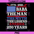 Patriotic Baba Man Myth Legend PNG, 1776 to 2026 US Anniversary PNG