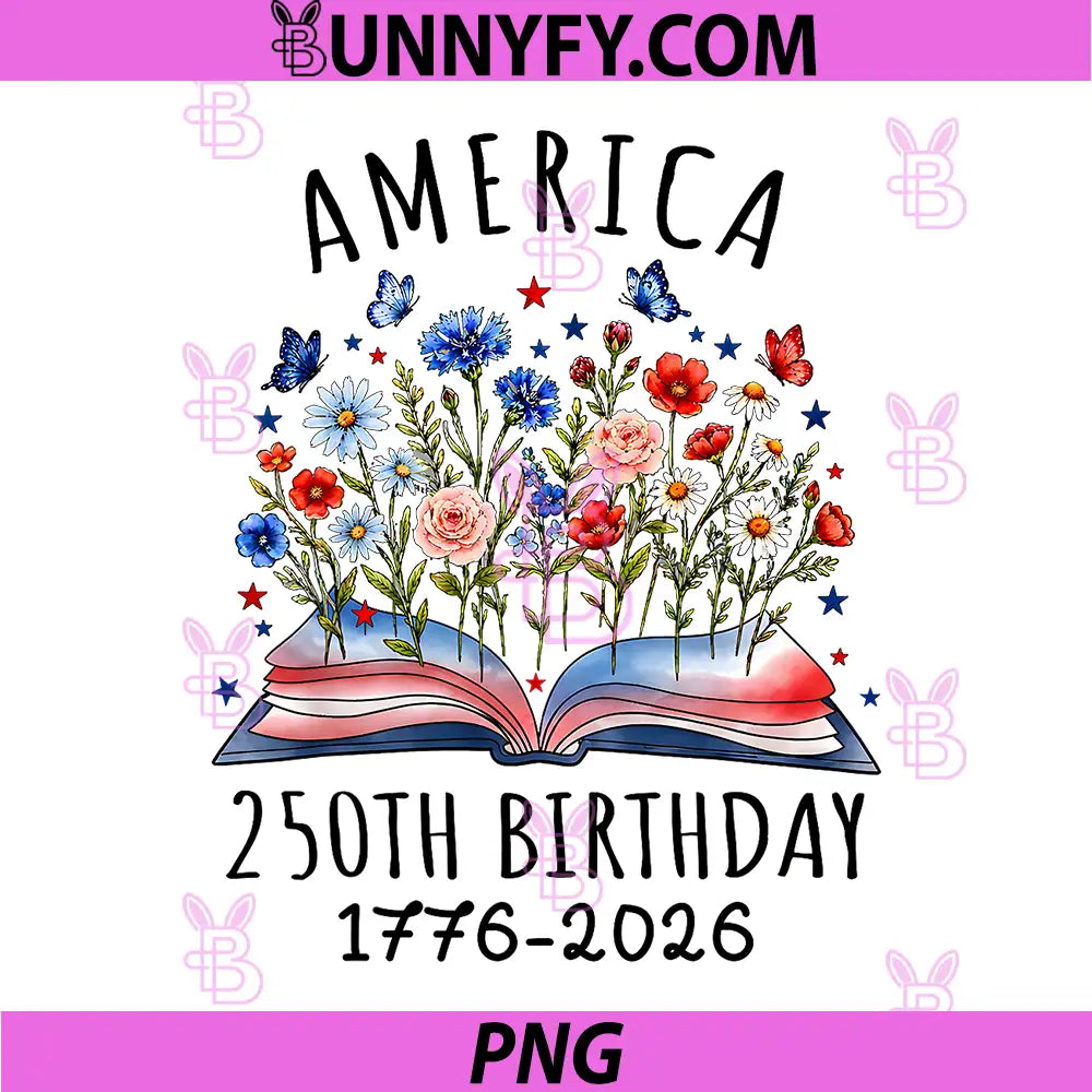 Patriotic Floral Book Lover PNG, America 250th Birthday 1776-2026 PNG
