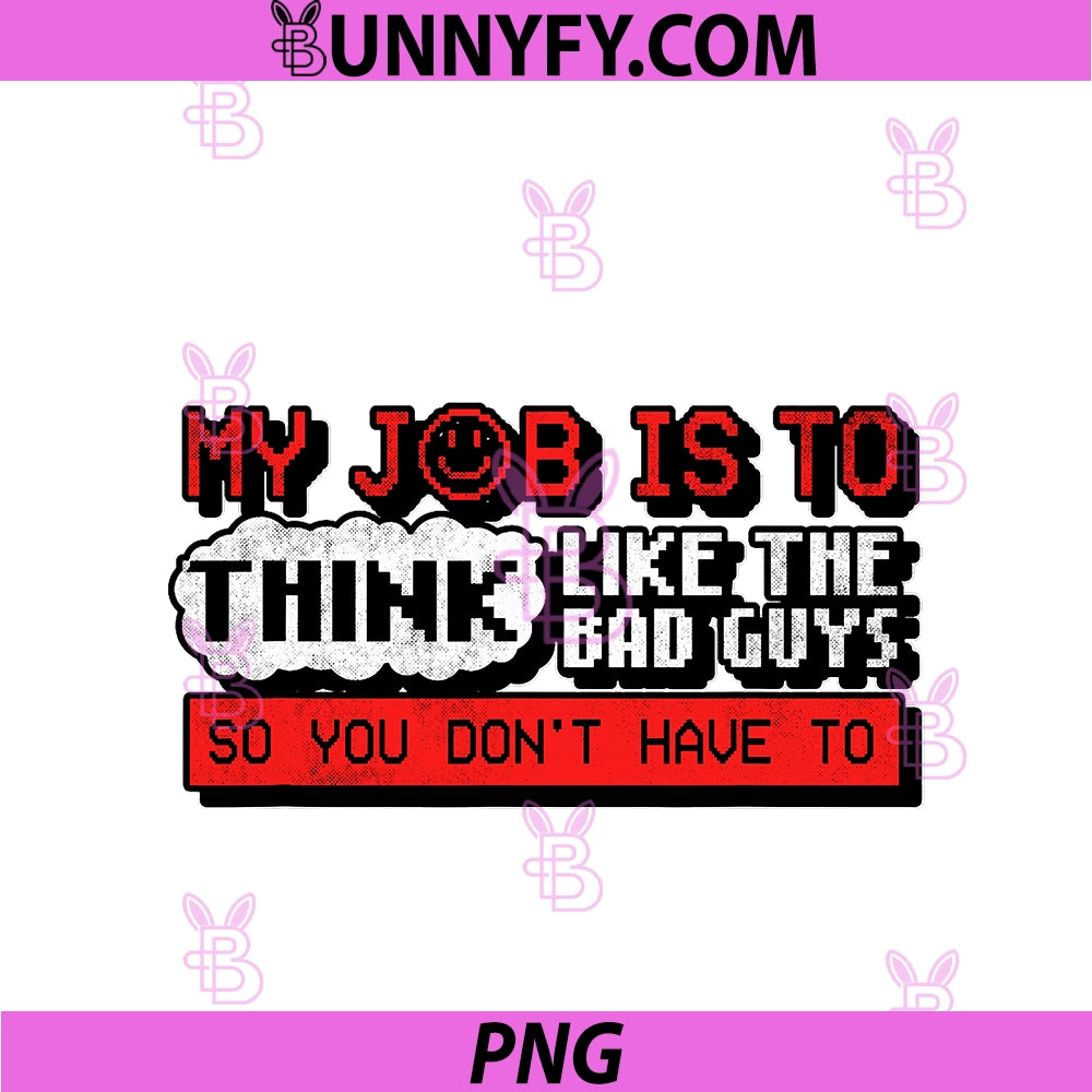 Penetration Tester PNG, Cyber Security My Job Is To Think PNG