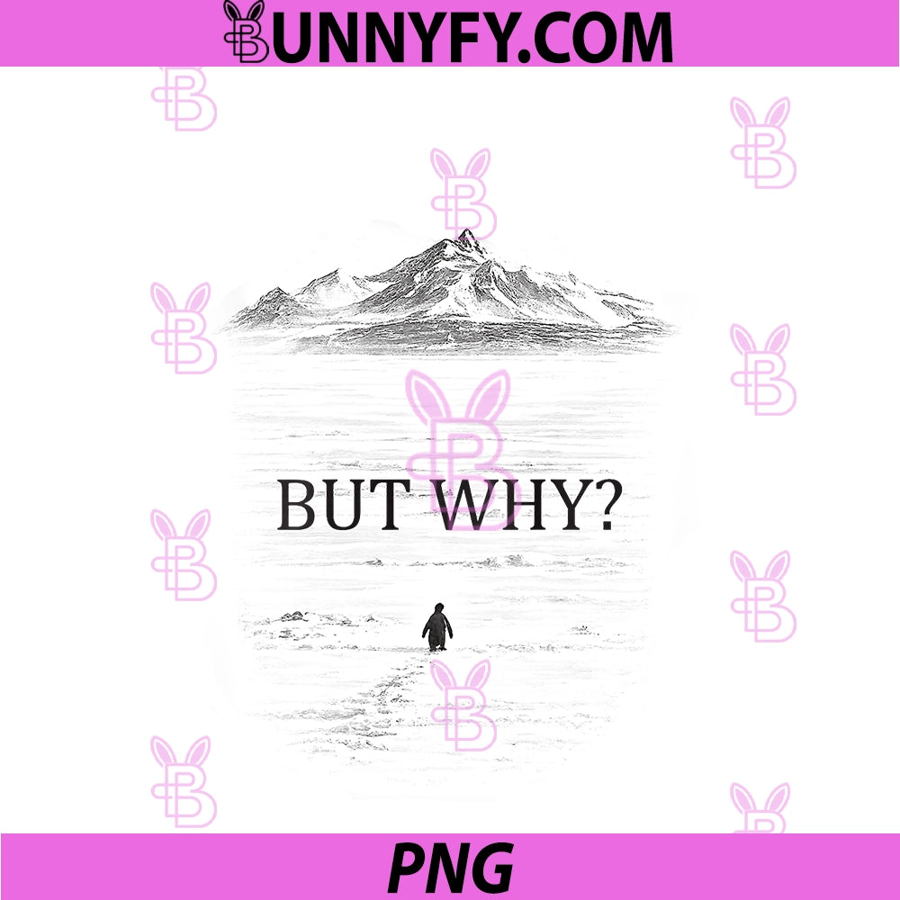 Penguin But Why Mountains PNG, Motivational Backprint PNG