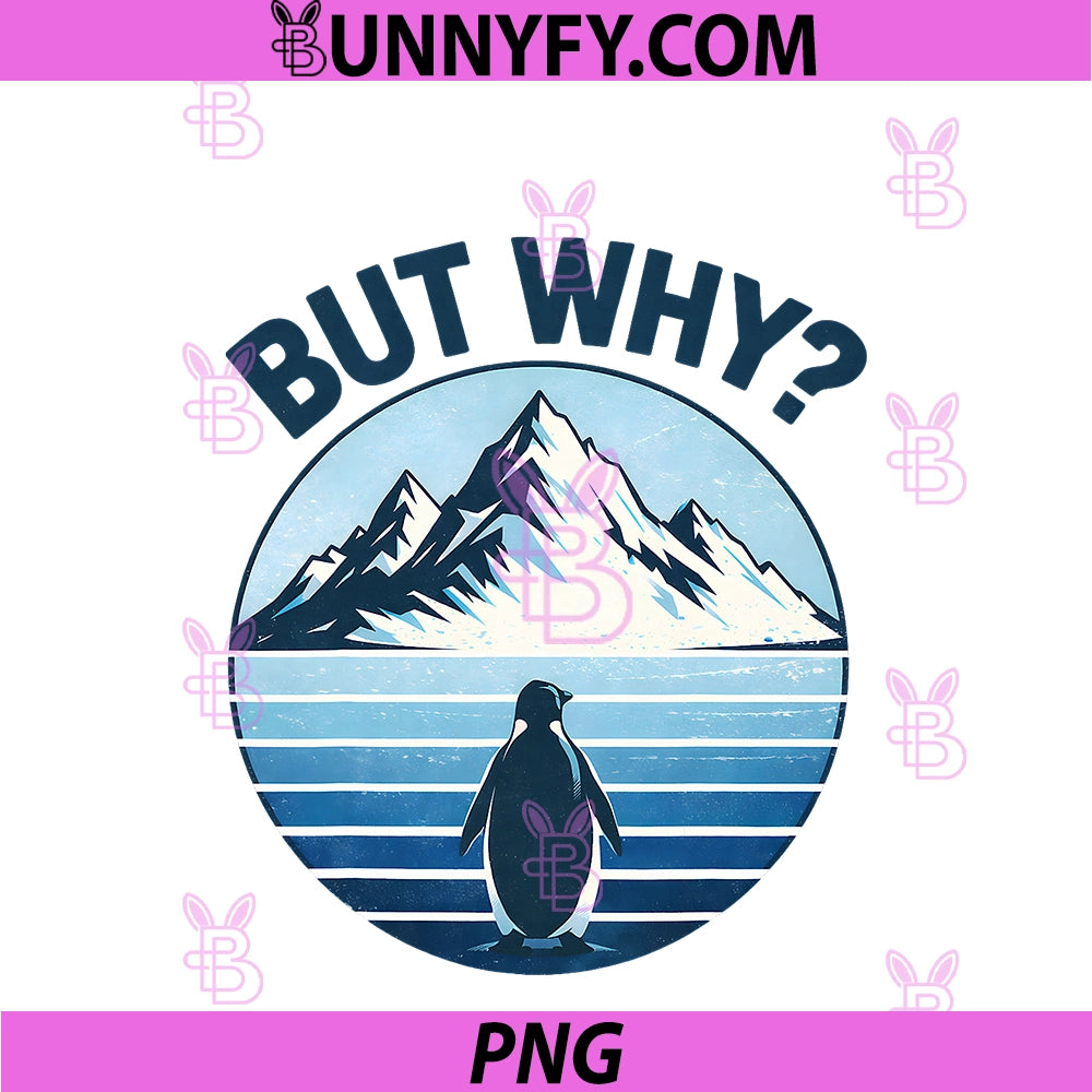 Penguin But Why PNG, Mountain Meme Minimalist Sarcastic Humor PNG