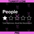People, One Star, Total Nightmare PNG, Would Not Recommend PNG