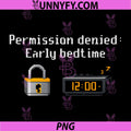 Permission Denied Early Bedtime PNG, Programmer Humor PNG
