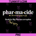 Pharmacide (noun) PNG, Death By Big Pharma Corruotion And Injury PNG