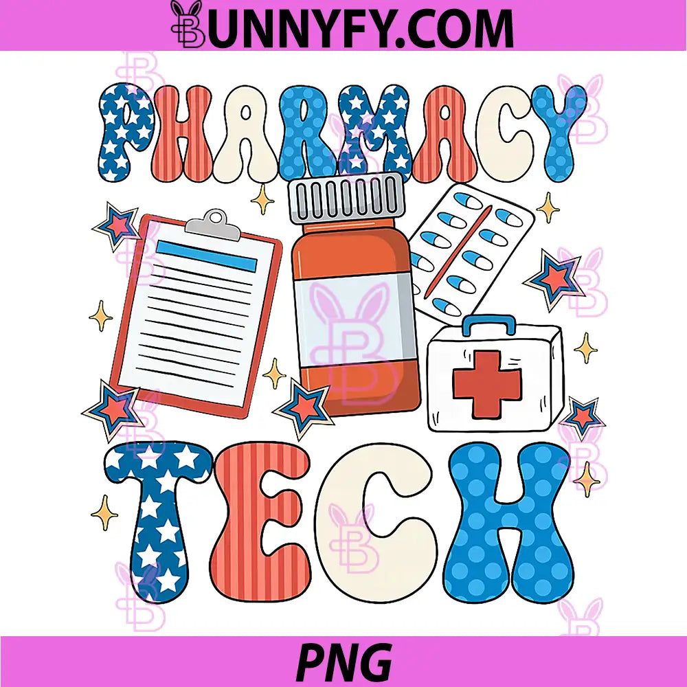 Pharmacy Tech PNG, Patriotic Funny 4th of July PNG