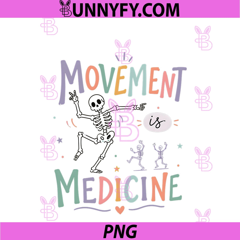 Physical Therapy Movement Is Medicine PNG, Skeleton PNG
