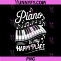 Piano Is My Happy Place Music Quote PNG, Pianist Keyboard Art PNG