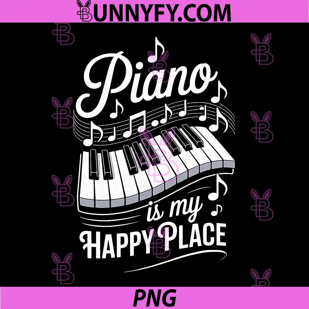 Piano Is My Happy Place Music Quote PNG, Pianist Keyboard Art PNG