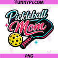 Pickleball Mom Funny PNG, Cute Paddle Player Design PNG