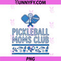 Pickleball Moms Club PNG, Women Players Paddleball Court Sport PNG