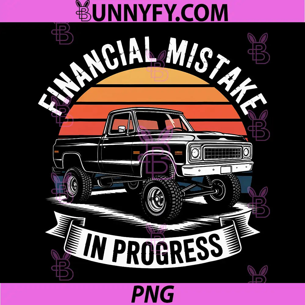 Pickup Truck Financial PNG, Mistake in Progress Car Lovers PNG