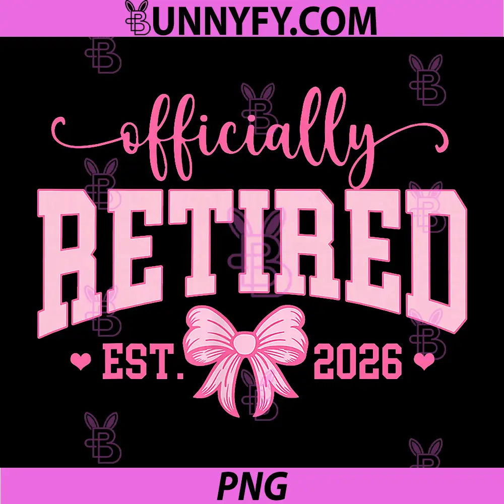 Pink Bow Officially Retired 2026 PNG, Retirement Retire PNG