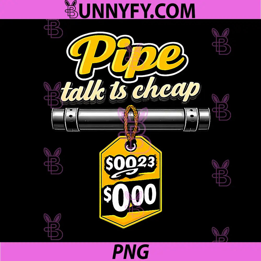 Pipe Talk is Cheap PNG, Plumber Pipe Pun Price Tag Graphic PNG