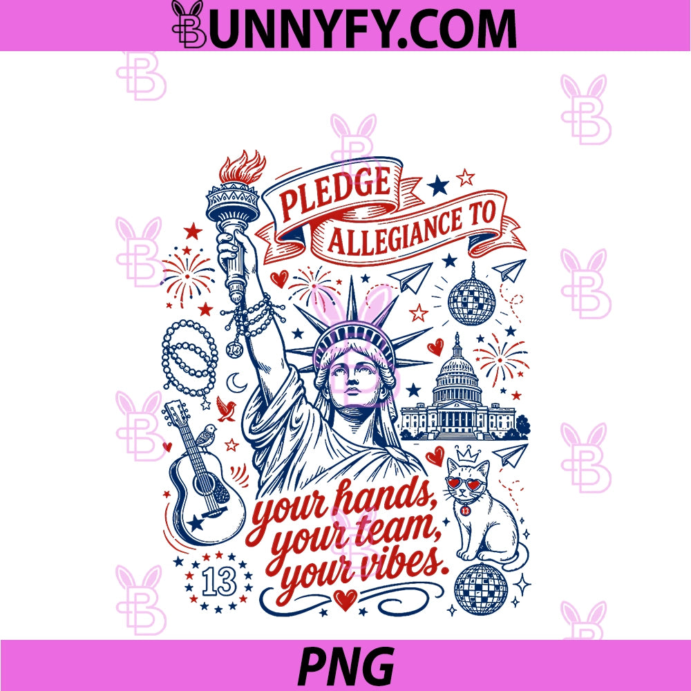 Pledge Allegiance To Your Team Your Vibes PNG, Quote PNG