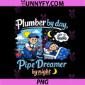 Plumber By Day Pipe Dreamer By Night PNG, Pun Graphic PNG