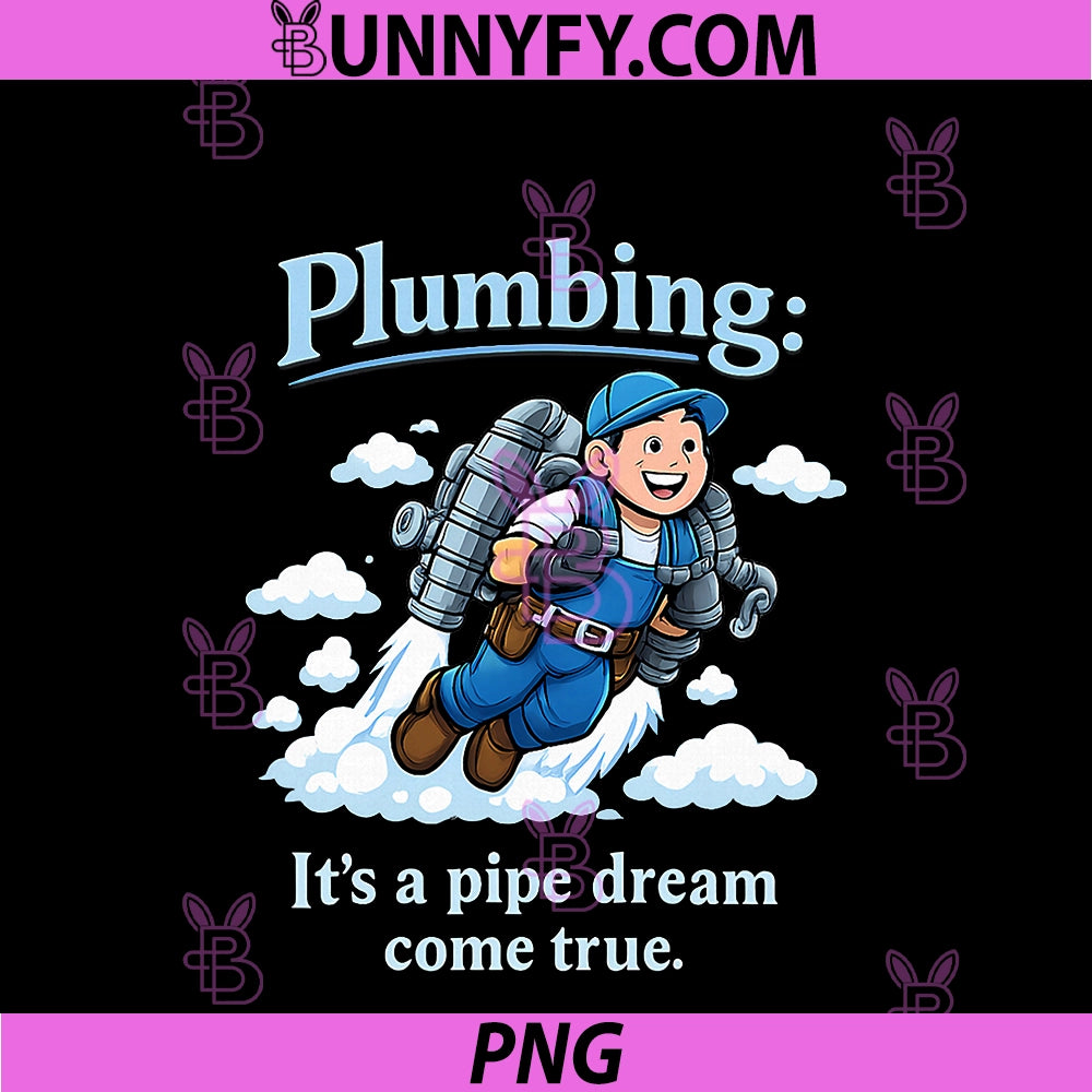 Plumbing PNG, Pipe Dream Come True Pun Cartoon Plumber PNG