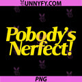 Pobodys Perfect PNG, Funny Sarcastic Quote Retro Vintage PNG 