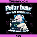 Polar Bear Approved Temperature PNG, Funny Thermostat HVAC Humor PNG