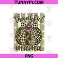 Polka Dots Striped Camo Pumpkin PNG, Thankful Mama Thanksgiving PNG