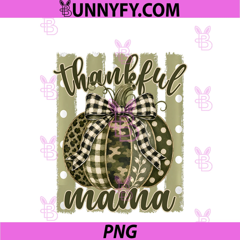 Polka Dots Striped Camo Pumpkin PNG, Thankful Mama Thanksgiving PNG