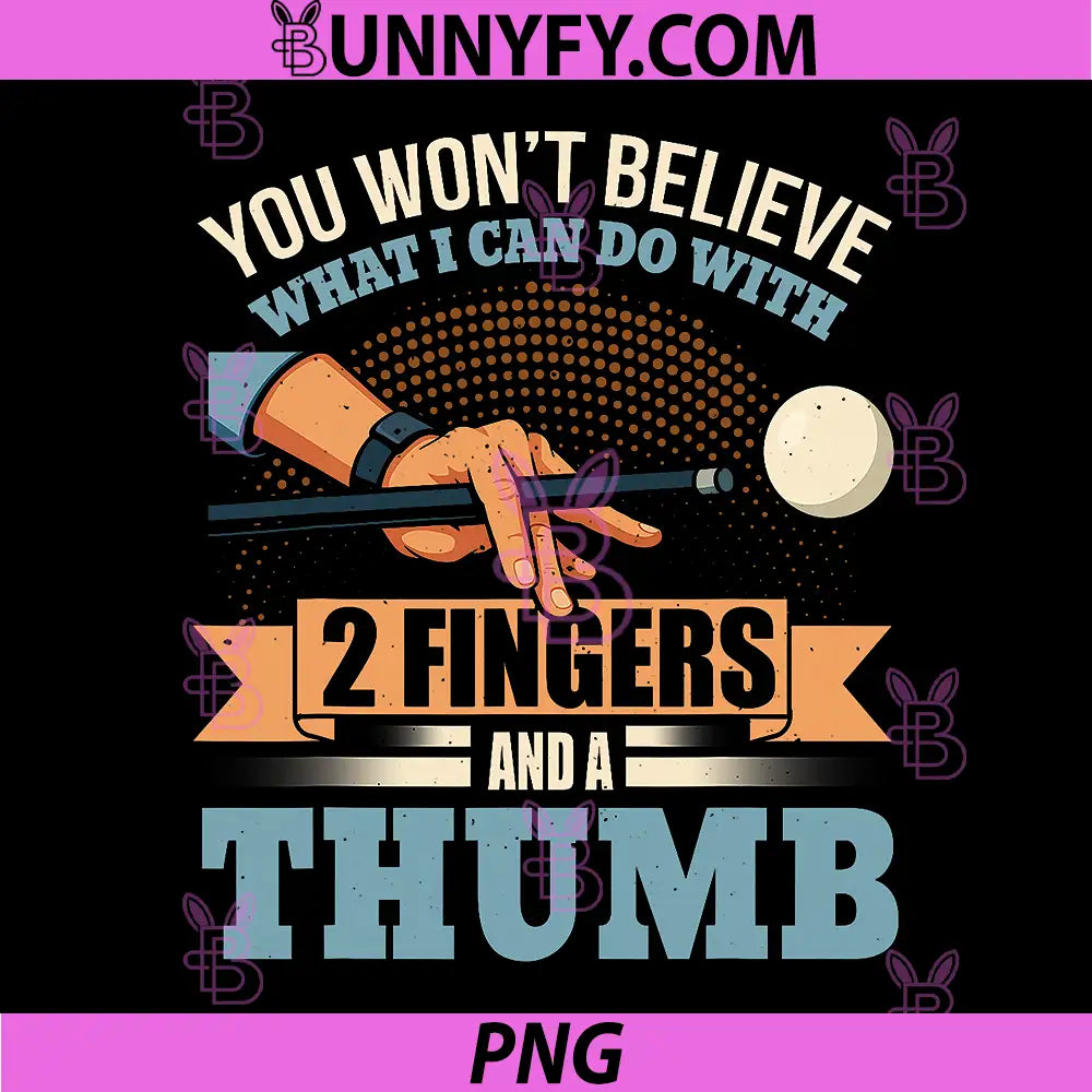 You Wont Believe Pool Quote Design PNG, Two Fingers And A Thumb PNG