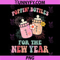 Poppin’ Bottles for The New Year PNG, NICU Nurse PNG