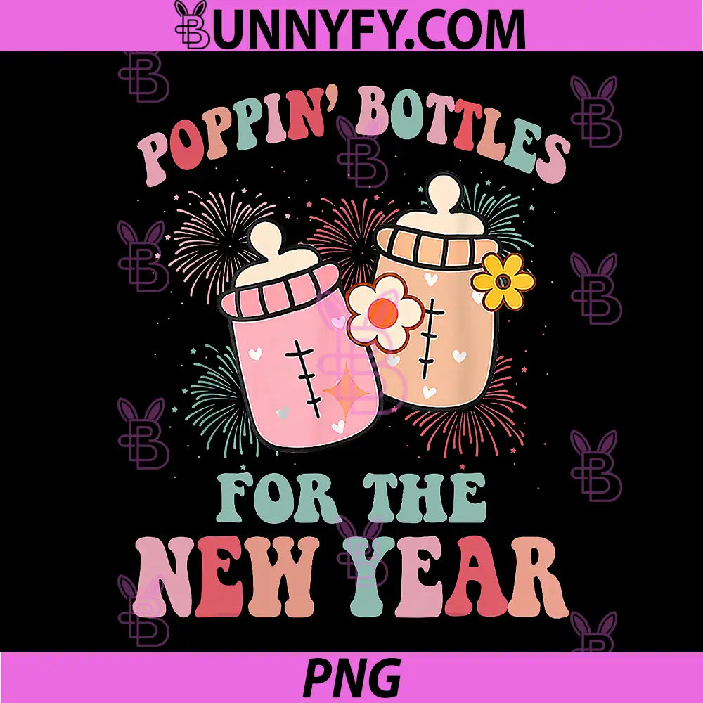 Poppin’ Bottles for The New Year PNG, NICU Nurse PNG