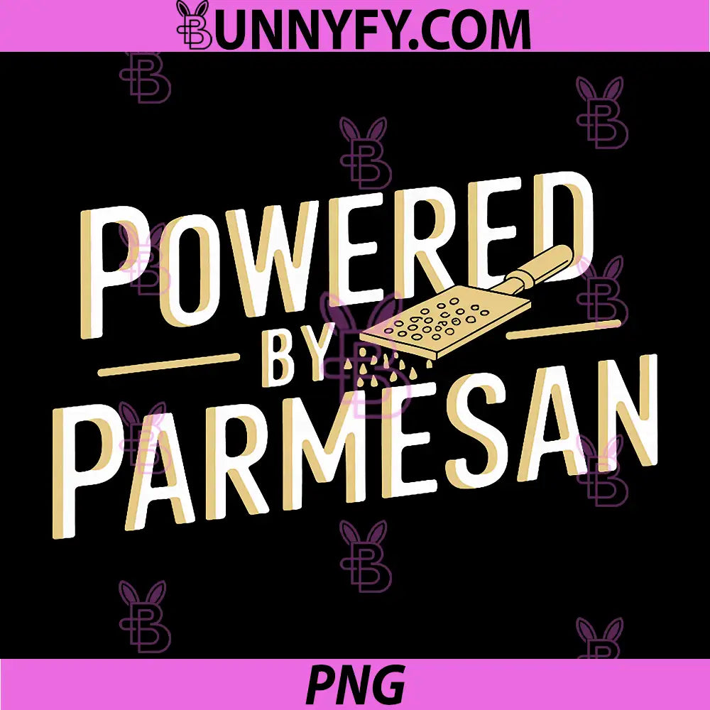 Powered by Parmesan PNG, Perfect for Cheese Lovers PNG