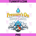 Pressure's On Keep Calm PNG, Plumber Pipe Pun Design PNG
