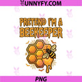 Pretend Im A Beekeeper PNG, Honeycomb Bee Halloween PNG