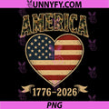 Pretty Flag Heart 1776 2026 PNG, July 4th 250th Birthday USA PNG