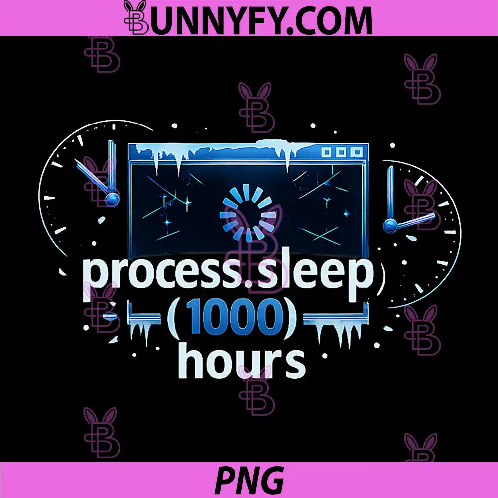 Process.Sleep(1000) Hours PNG, Programmer Adulting Humor PNG