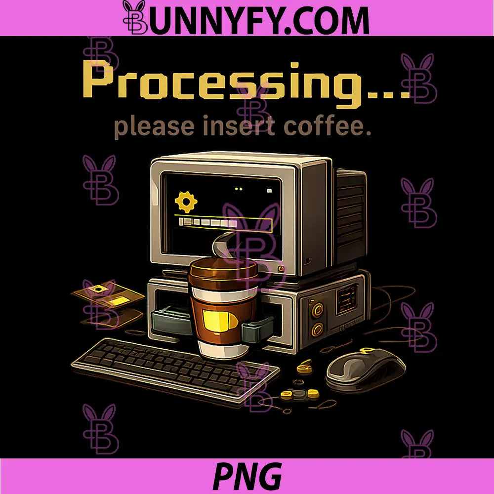 Processing Please Insert Coffee PNG, Programmer Humor PNG