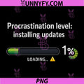 Procrastination Level Installing Updates PNG, IT Humor PNG