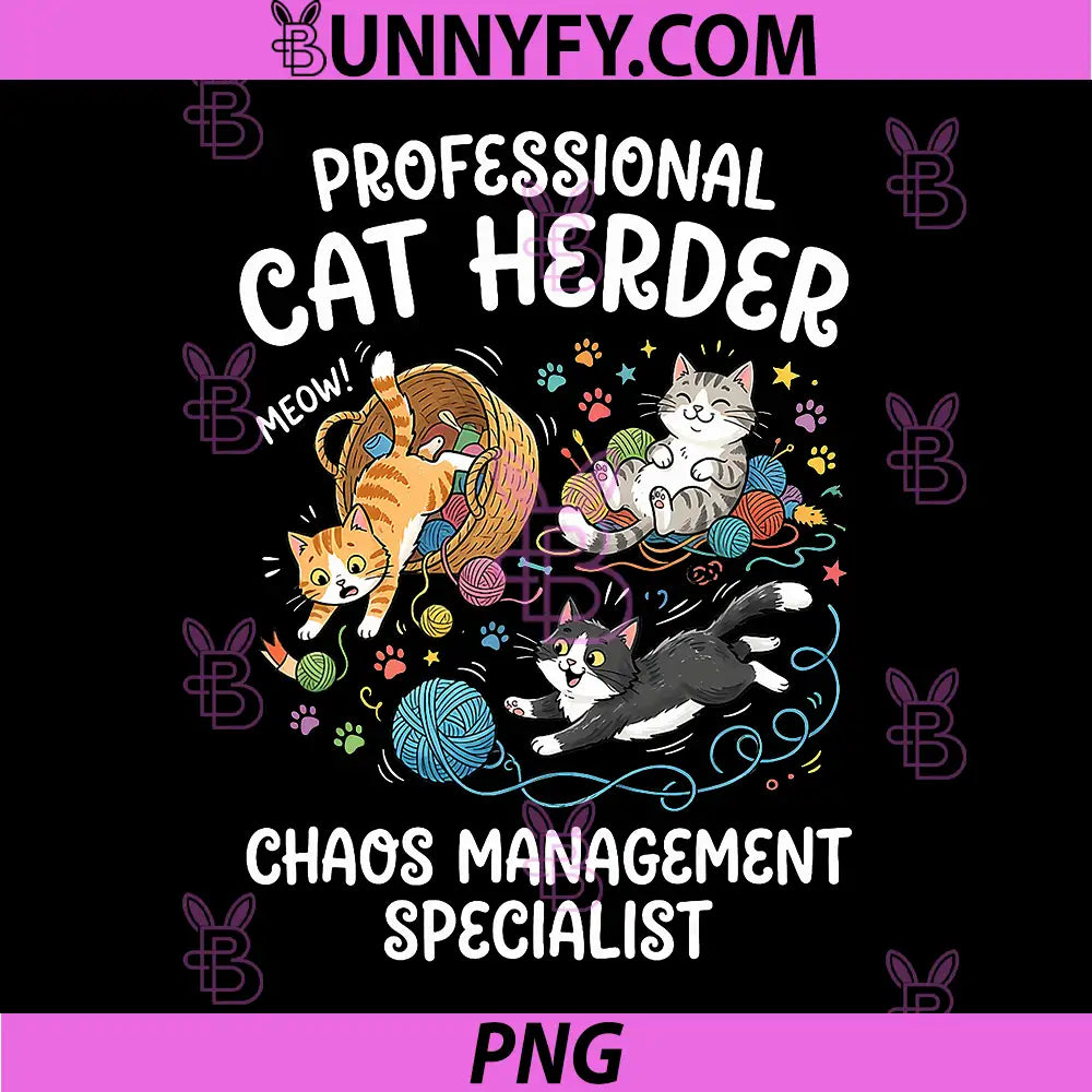 Professional Cat Herder PNG, Chaos Management Specialist PNG