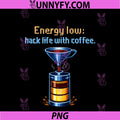 Programmer Adulting Coffee PNG, Battery Humor Graphic PNG