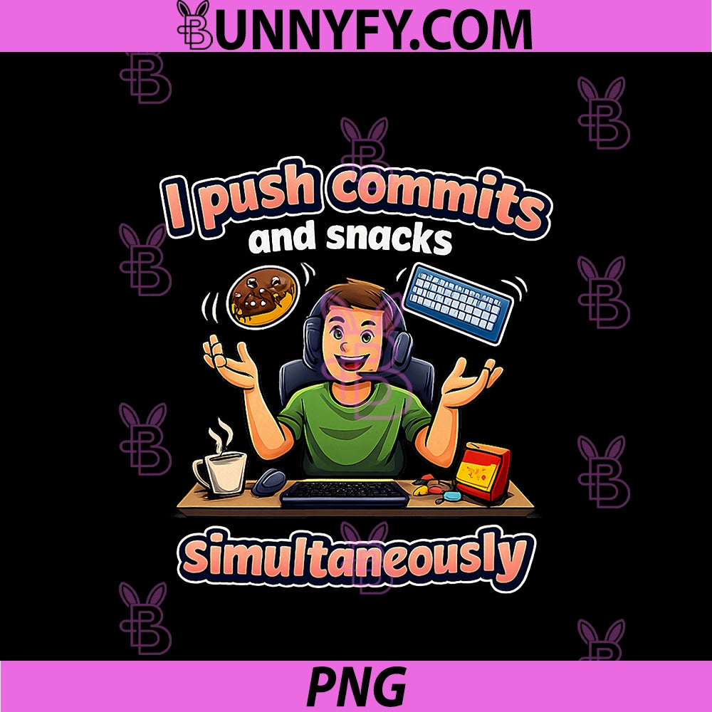 Programmer Adulting Humor PNG, Push Commits And Snacks PNG