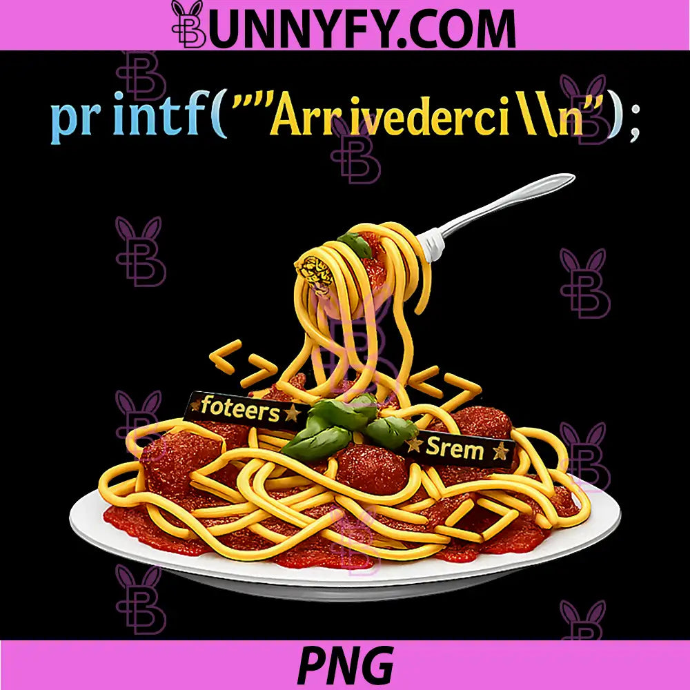 Printf Arrivederci Spaghetti Code Humor PNG, Programmer Food Joke PNG