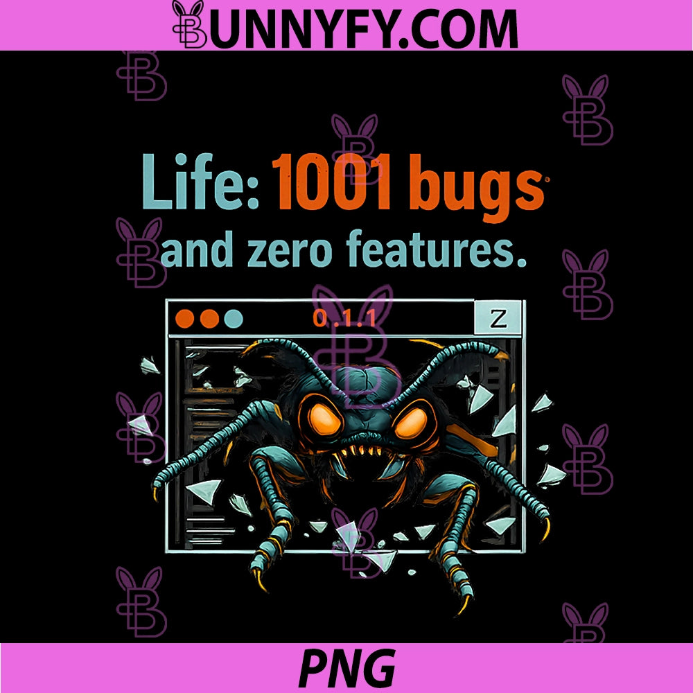 Programmer PNG, Adulting Bug 0.1.1 Life 1001 Bugs Quote PNG