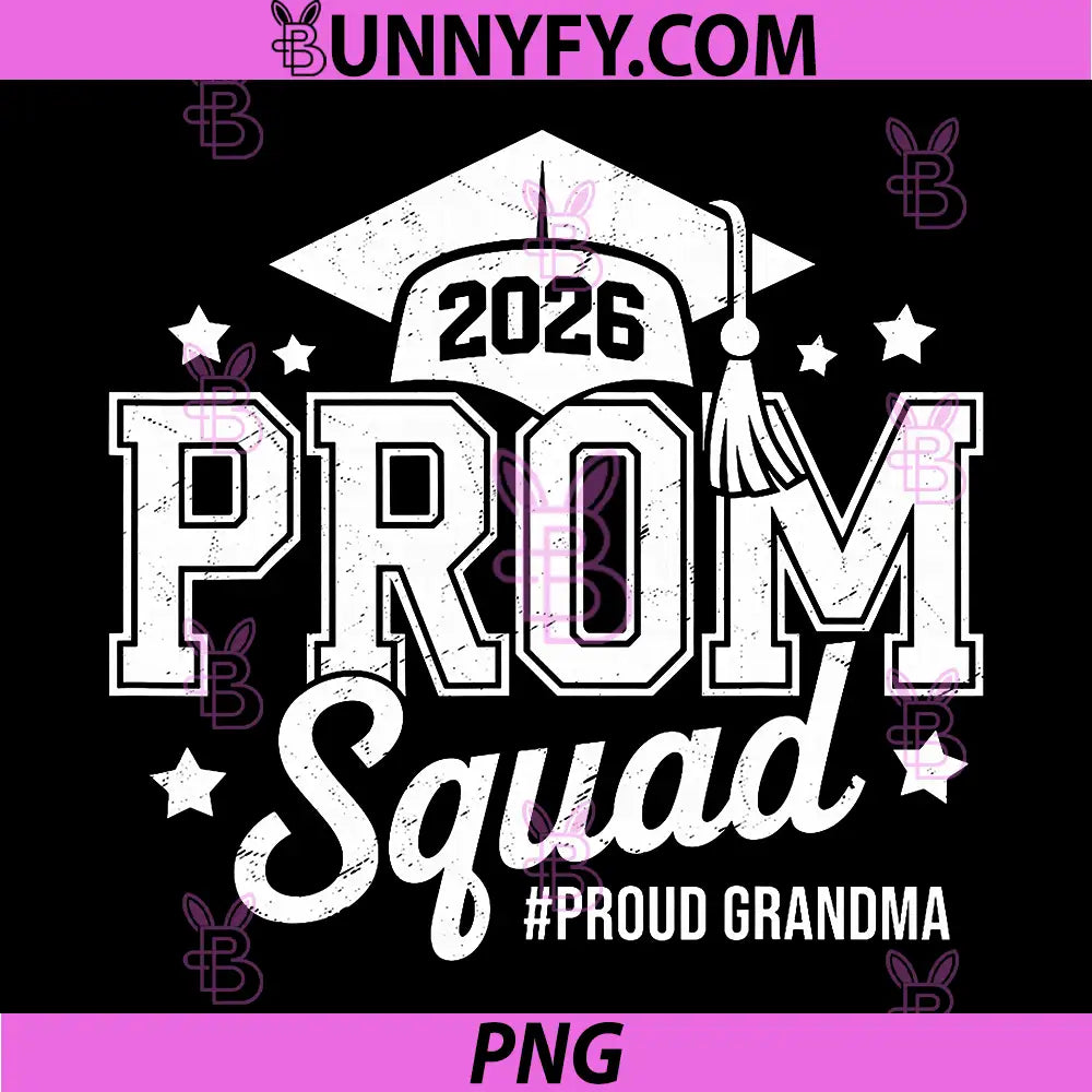 Prom Squad 2026 Proud Grandma PNG, Graduate Prom Class of 2026 PNG