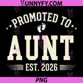 Promoted to Aunt Est 2026 PNG, New Baby Announcement PNG