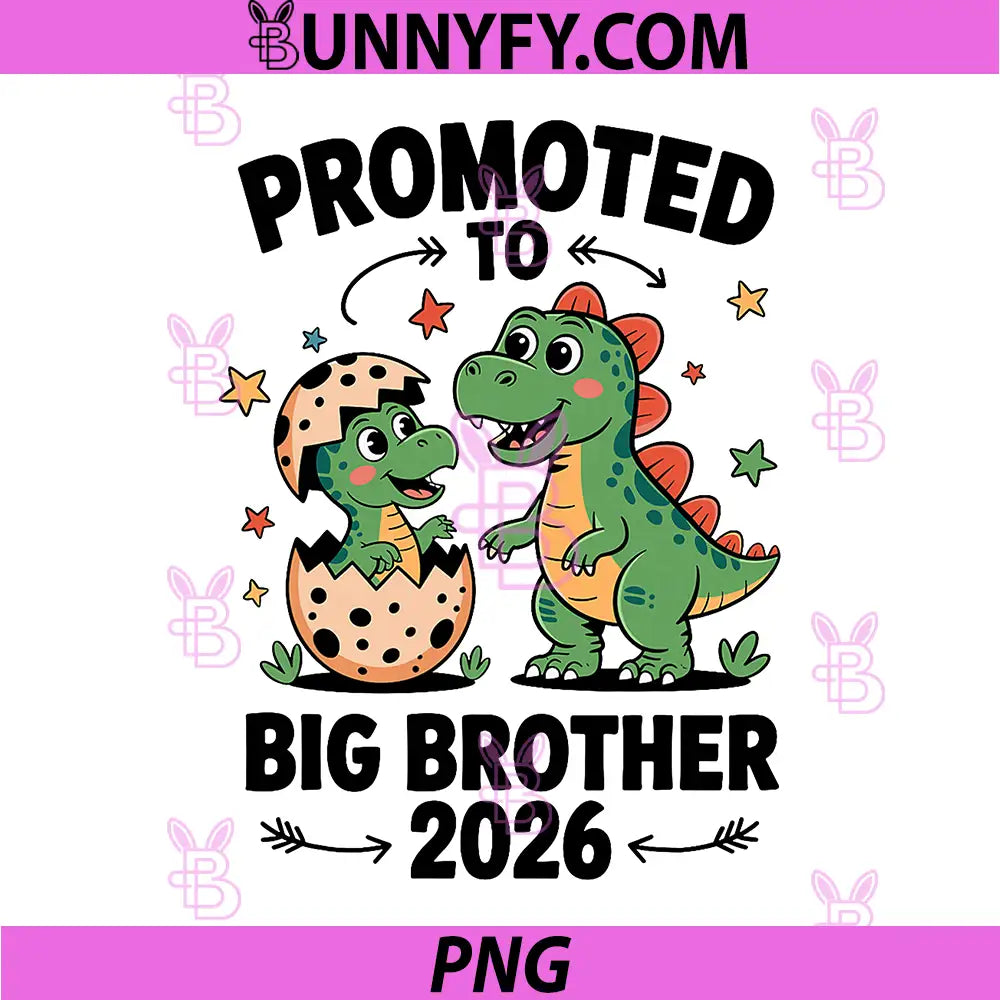Promoted To Big Brother 2026 Dinosaur Art PNG, Cute Dino Family PNG